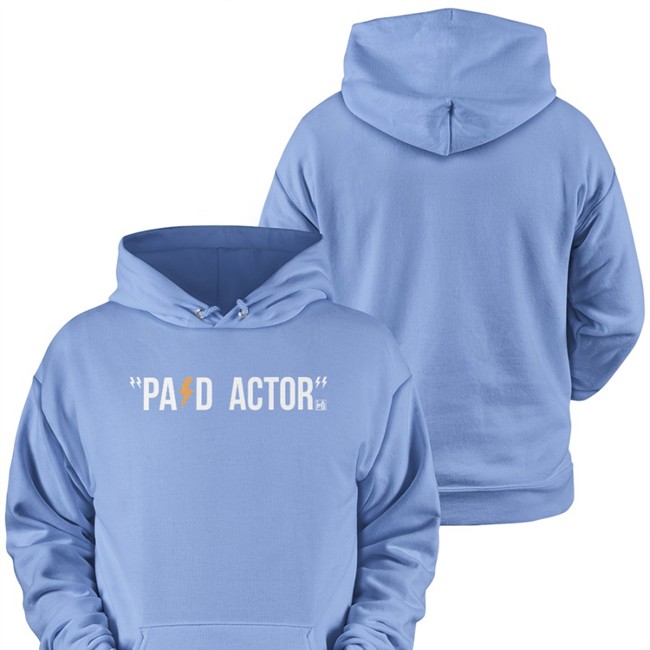 Paid Actor Hoodie La Football Network Merch Lafb Paid Actor Tee Shirt