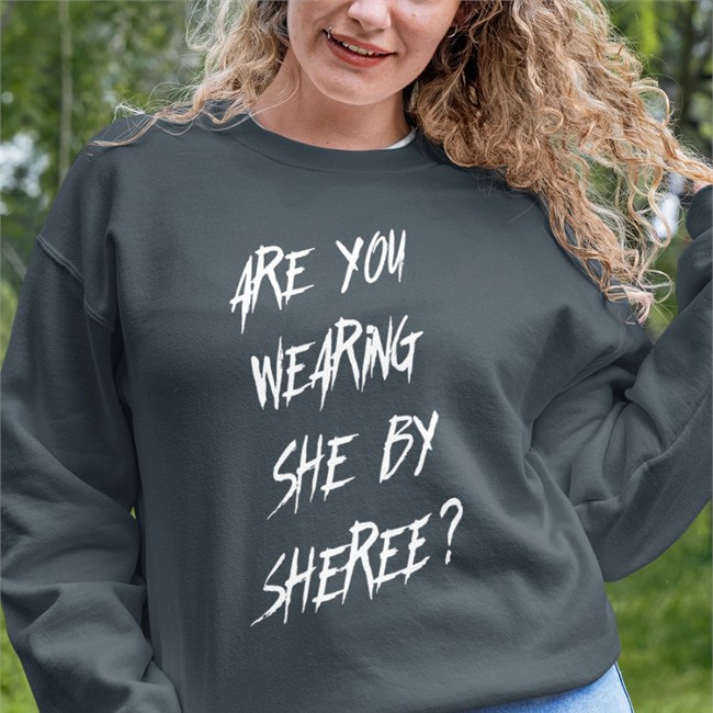Are You Wearing She By Sheree Tee Shirt