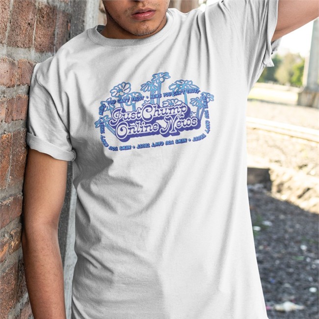Justchump Merch Justchump Online News Shirts News You Can't Trust News You Can't Trust Justchump Merch Justchump Online News T Shirt