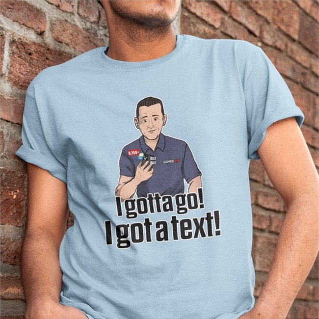 Pat Mcafee Merch I Gotta Go I Got A Text Tee Shirt Rapsheet & Friends I Gotta Go I Got A Text Tank Top Rapsheet & Friends