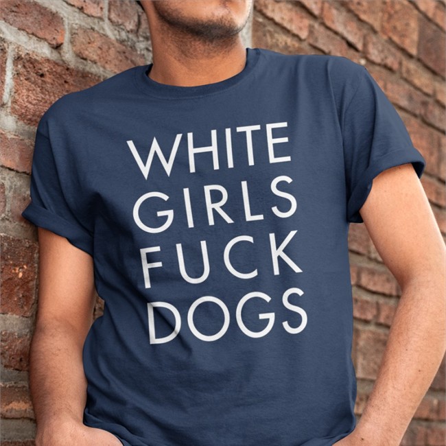 White Girls Fuck Dogs Hoodie