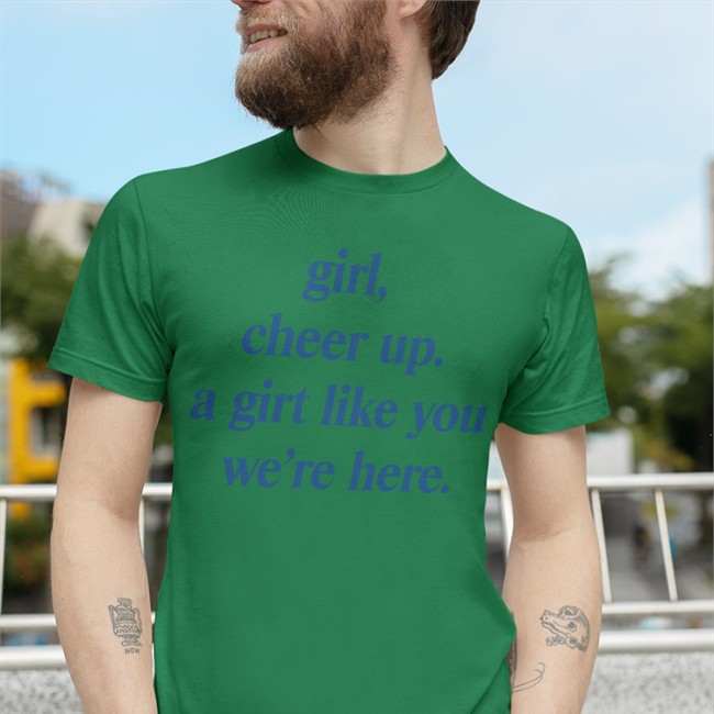 Girl Cheer Up A Girl Like You We're Here Hooded Sweatshirt Girl Cheer Up A Girl Like You We're Here Long Sleeve