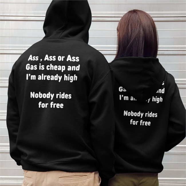 Shirtsthtgohard Ass, Ass Or Ass Gas I Cheap And I'm Already High Nobody Rides For Free Cap Hat Black