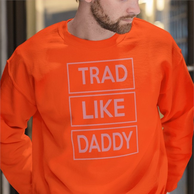 Trad Like Daddy Hoodie Poorly Translated Shirts Trad Like Daddy Hooded Sweatshirt