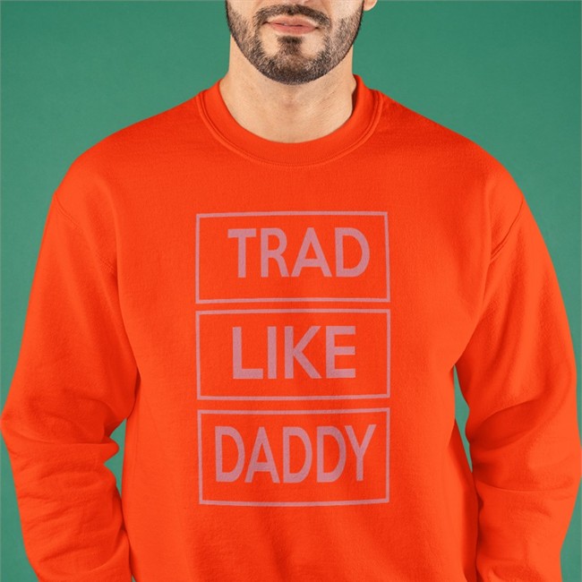 Trad Like Daddy Hoodie Poorly Translated Shirts Trad Like Daddy Long Sleeve Poorly Translated Shirts