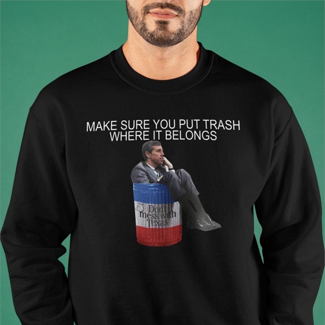 Make Sure You Put Trash Where It Belongs Hooded Sweatshirt