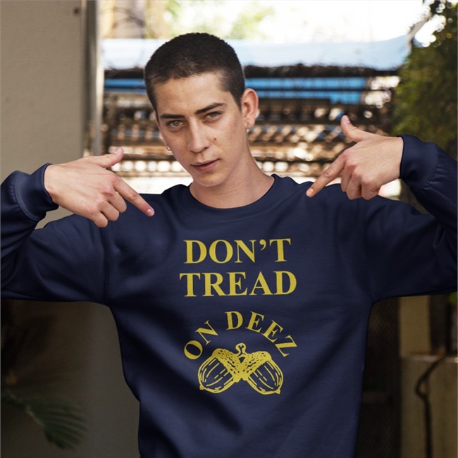 Liberty Square HQ Don't Tread On Deez Shirt Liberty Square Don't Tread On Deez Shirt
