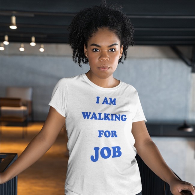 I Am Walking For Job Hooded Sweatshirt