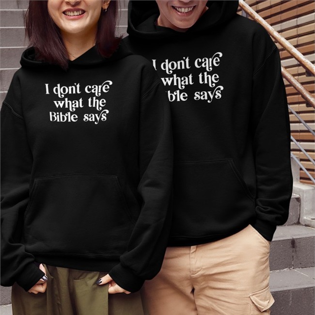 I Don't Care What The Bible Says Shirt Kelsey Highnessophelia