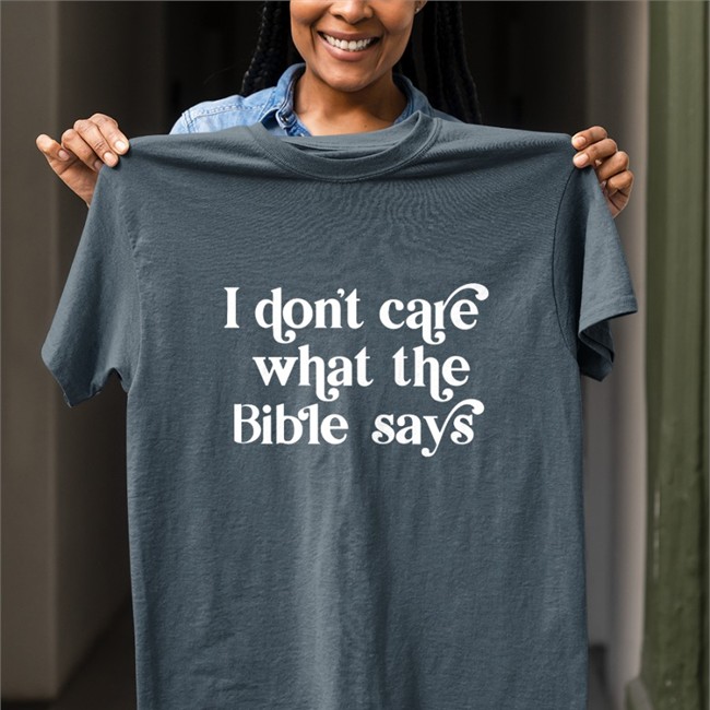 Kelsey I Don't Care What The Bible Says Shirt Highnessophelia I Don't Care What The Bible Says Tee Shirt