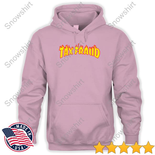 Official Shitheadsteve Tax Fraud Fire T Shirts