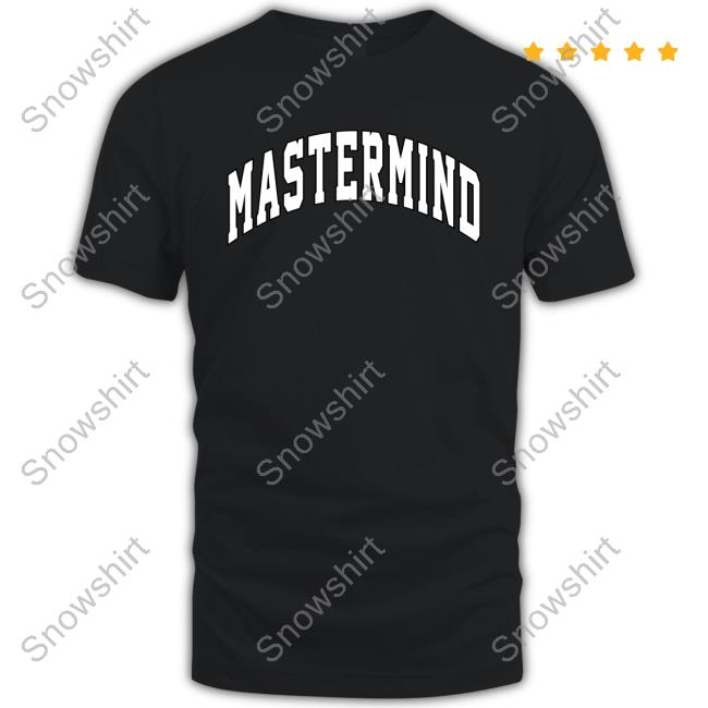 Mastermind Shirts