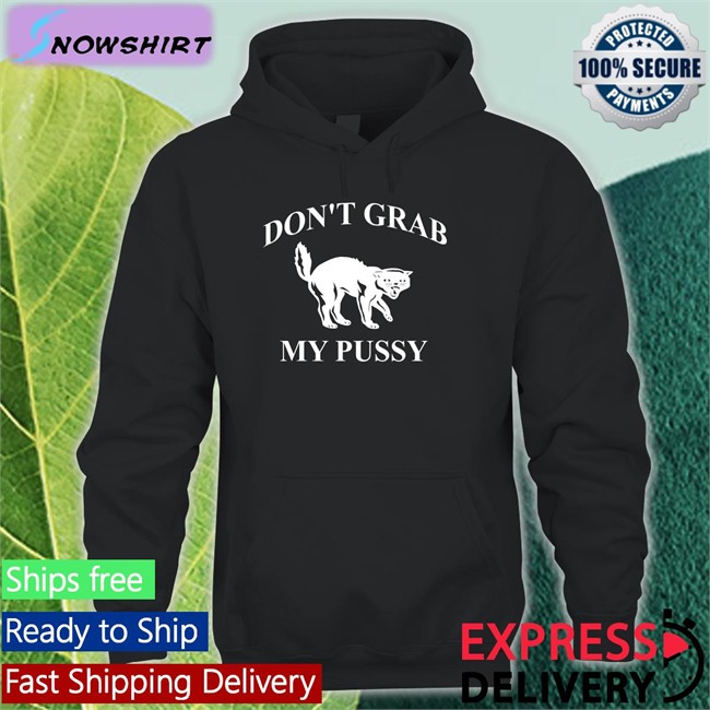 Don't Grab My Pussy Shirt Clown World