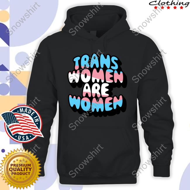 Official Trans Women Are Women Tee Official Trans Women Are Women New Shirt