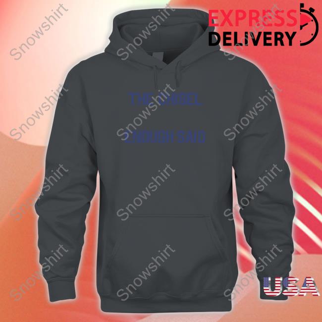 The Chisel Enough Said Sweatshirt Brass City Merch The Chisel Enough Said T Shirts