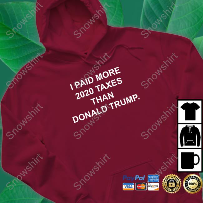 I Paid More 2022 Taxes Than Donald Trump Limited Edition Tee Raygunsite Merch Raygun Site I Paid More 2022 Taxes Than Donald Trump Shirt