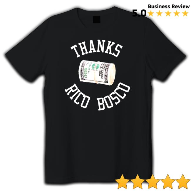 Official Thanks Rice Bosco Dollar Hoodies Thanks Rice Bosco Dollar Shirt