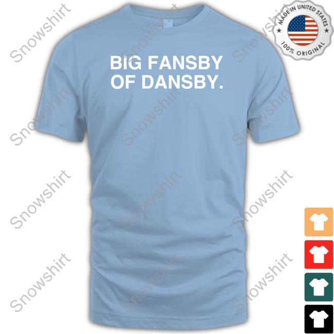Big Fansby Of Dansby Tee
