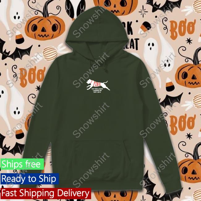 Official Hot Mulligan Merch Fine Dog Hot Mulligan Lansing Mi Est 2014 Tee Shirt Fine Dog Hot Mulligan Lansing Mi Est 2014 Hoodie