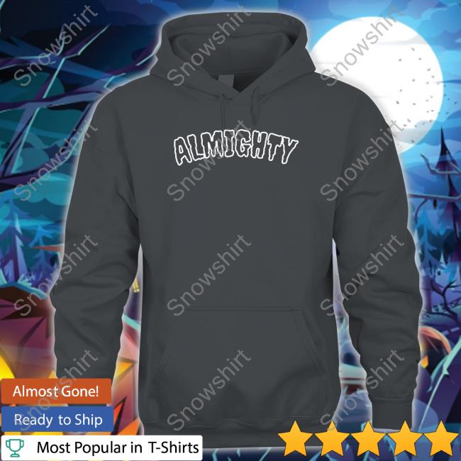 Almighty Limited Edition Hoodie