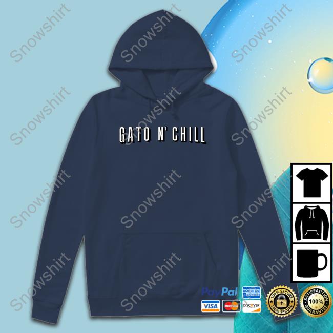 Gato N' Chill Hoodie Gato N' Chill Hoodie Barstool Sports