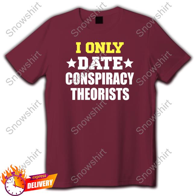 Official I Only Date Conspiracy Theorists Long Sleeve Tee Shirt