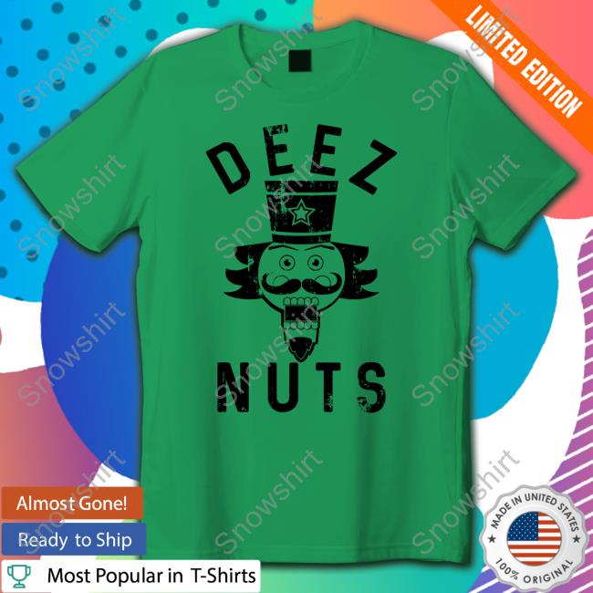 Deez Nuts Nutcracker Shirt