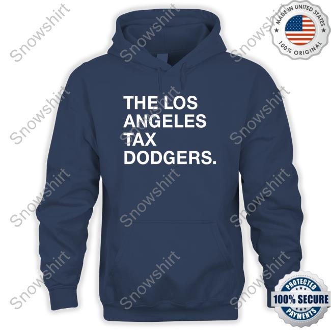 The Los Angeles Tax Dodgers T Shirts Official Obvious Shirts The Los Angeles Tax Dodgers T Shirt
