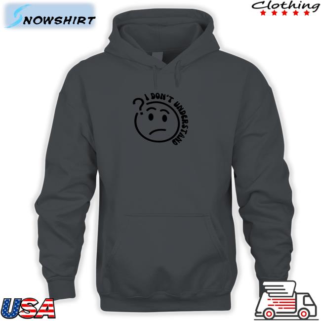 2K Tote Shop I Don't Understand Hoodies Bella Okagbue I Don't Understand Hoodie Bella Okagbue