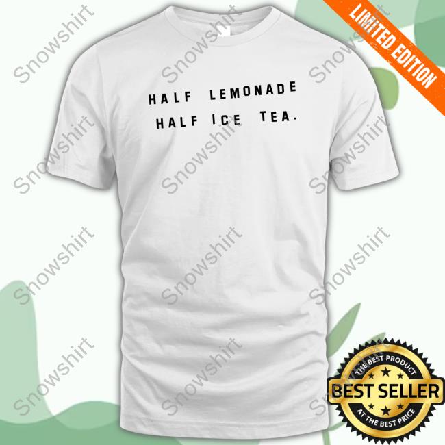 Official Katie Kimmel Merch Half Lemonade Half Ice Tea Tee Arnold Palmer Recipe Shirt