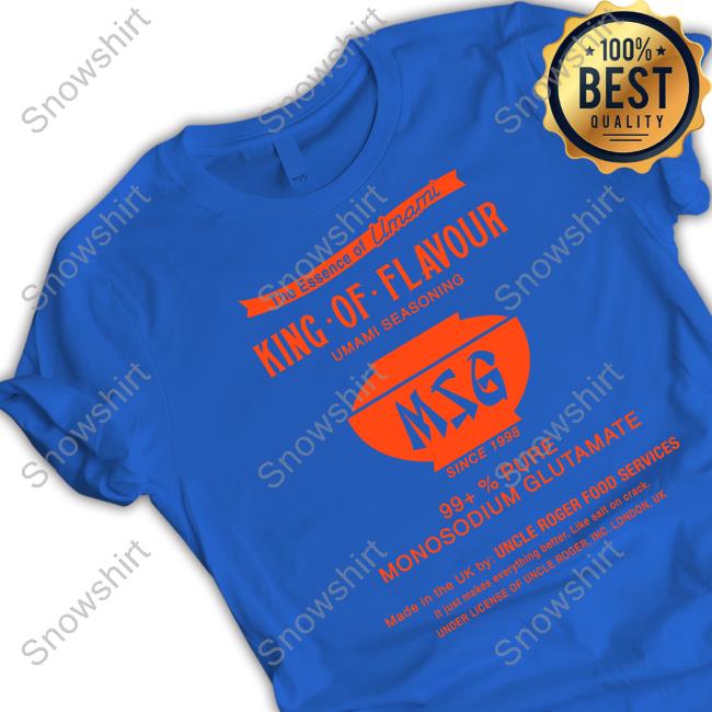 Msg Haiyaa Special King Of Flavour Umami Seasoning Shirt Uncle Roger Merch Msg Haiyaa Special King Of Flavour Umami Seasoning 99+% Pure Monosodium Glutamate Hoodie