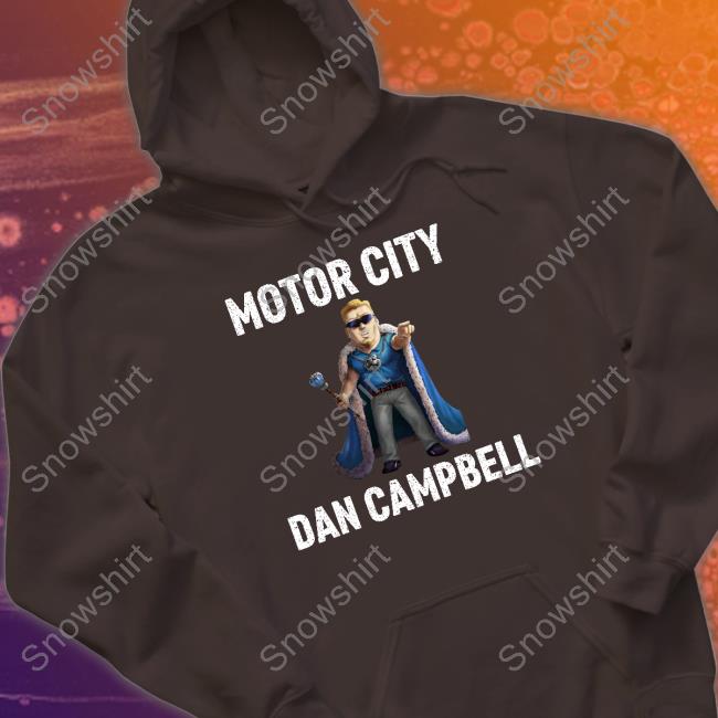 Motor City Dan Campbell Sweatshirt Evan Fox Motor City Dan Campbell T Shirts Pat Mcafee Show Merch