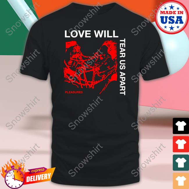 Love Will Tear Us Apart New Tee