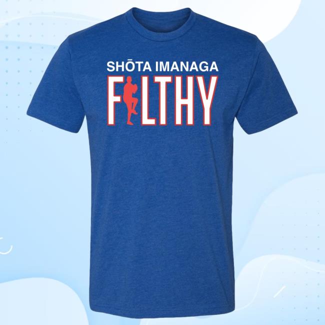 Obvious Shirts Shota Imanaga Shota Imanaga Is Filthy Hot Shirt