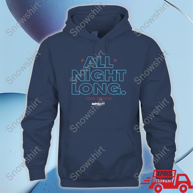 All Night Long. Hooded Sweatshirt Official All Night Long. Shirts