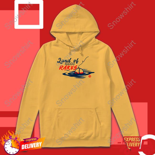 Land Of 10000 Rakes Sweatshirt 10K Takes 10K Rakes Shirt