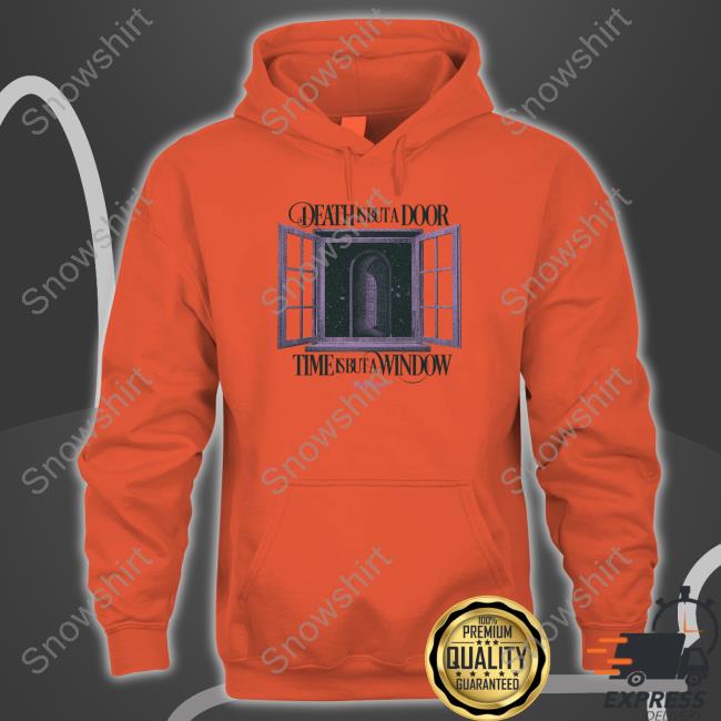 Death Is But A Door T-Shirt Death Is But A Door TShirts