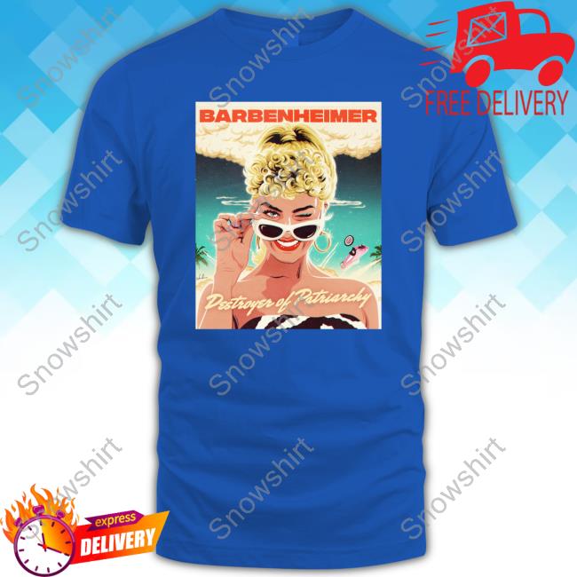 Barbenheimer Destroyer Of Patriarchy Shirts