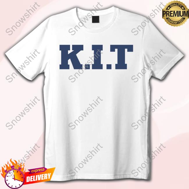 K.I.T Tee Shirt Official K.I.T Shirts