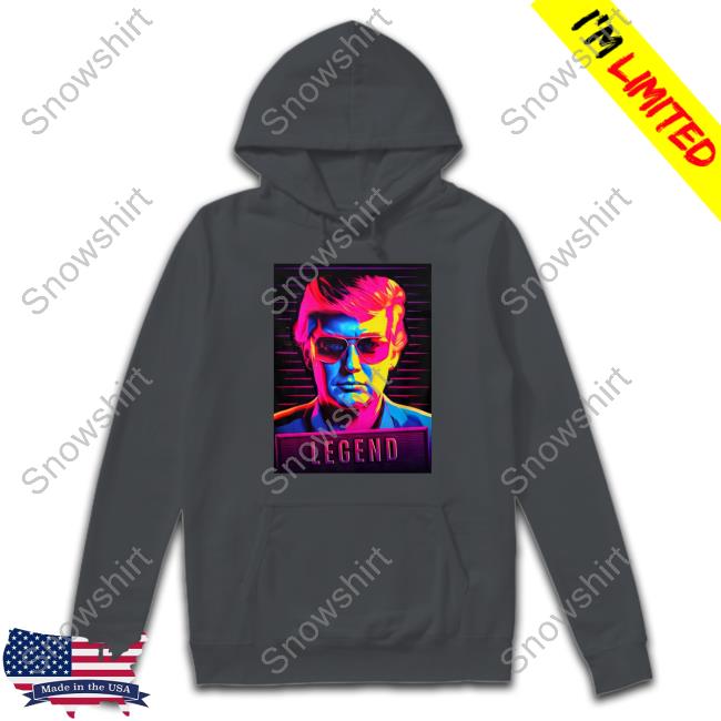 Trump Legend T-Shirt Trump Legend Long Sleeve T-Shirt
