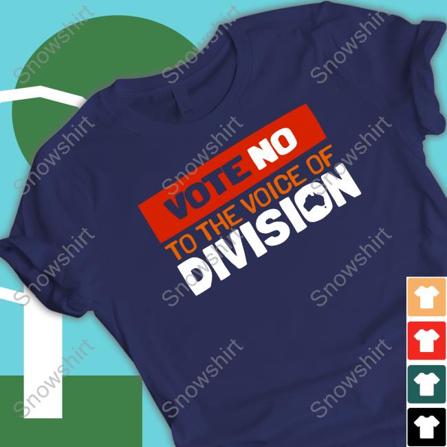 Official Vote No To The Voice Of Division Tee Shirt