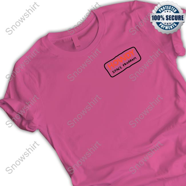Howdy Howdy Merch Intergalactic Howdy Space Program Shirts