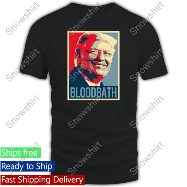 Official Bloodbath Trump Shirts