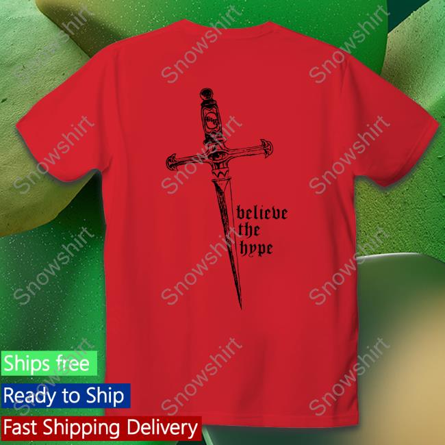 Official Believe The Hype Sword Tee Official Believe The Hype Sword Crewneck Sweatshirt