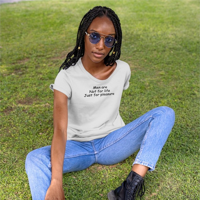 Men Are Not For Life Just For Pleasure T Shirt Shirts That Go Hard