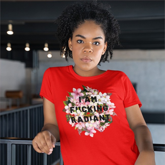 The Spark Company Merch I Am Fucking Radiant Feminist T Shirt Rav Billan