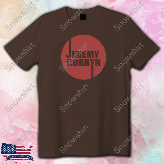 Jeremy Corbyn Limited Edition Shirt Jeremy Corbyn Tee Shirts