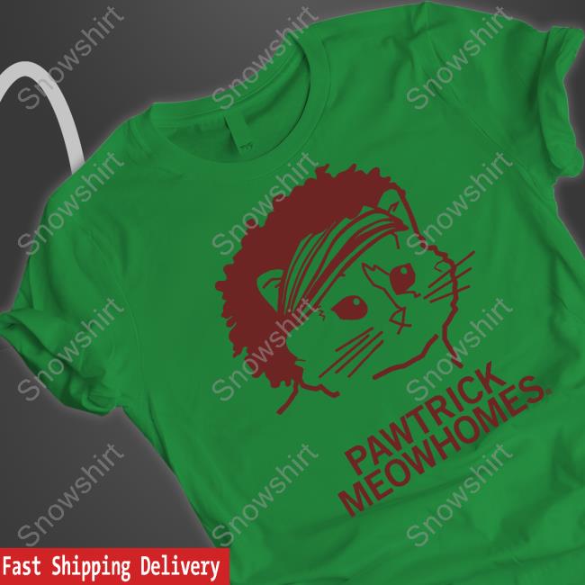 Pawtrick Meowhomes Tee Pawtrick Meowhomes Shirt