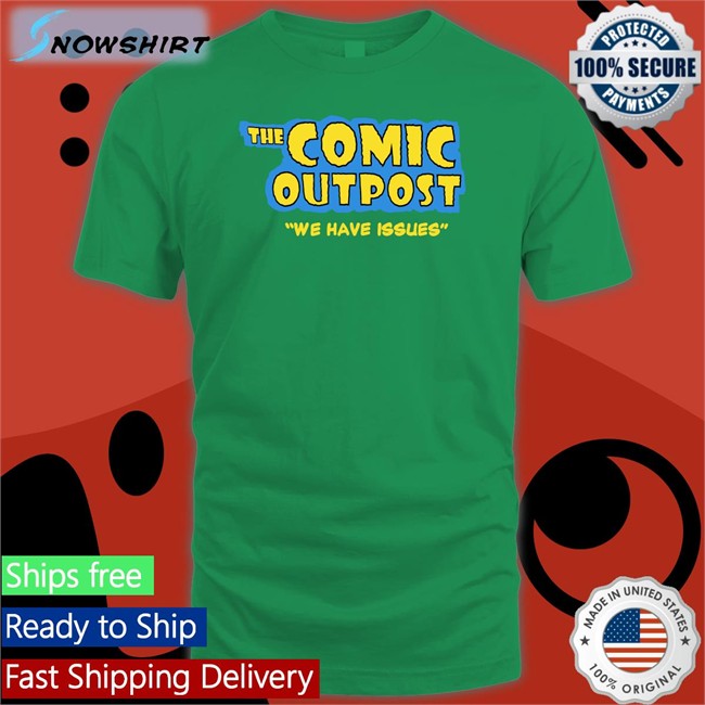The Comic Outpost We Have Issues Tee Shirt Chris Gore The Comic Outpost Hoodie Chris Gore