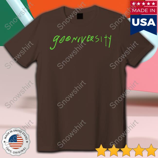 Gooniversity Sweatshirt Official Gooniversity Tee Shirt